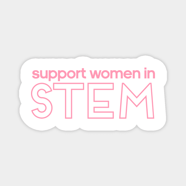 Support Women IN STEM Magnet by lolosenese