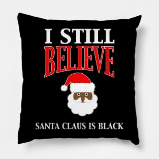 I Still Believe Black Santa Pillow