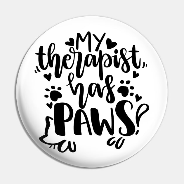 My therapist has paws Pin by P-ashion Tee