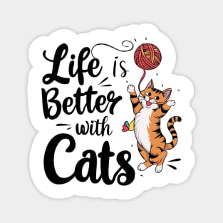 live is better with cats Magnet