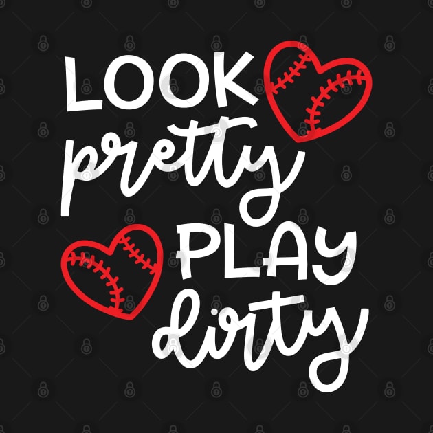 Look Pretty Play Dirty Softball Baseball Mom Cute Funny by GlimmerDesigns