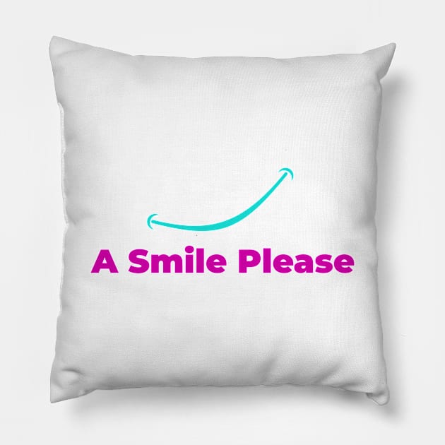 A Smile Please Pillow by T-Shirts Zone