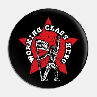 Working Class Hero Pin