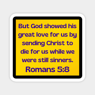 Bible Verse Romans 5:8 Magnet