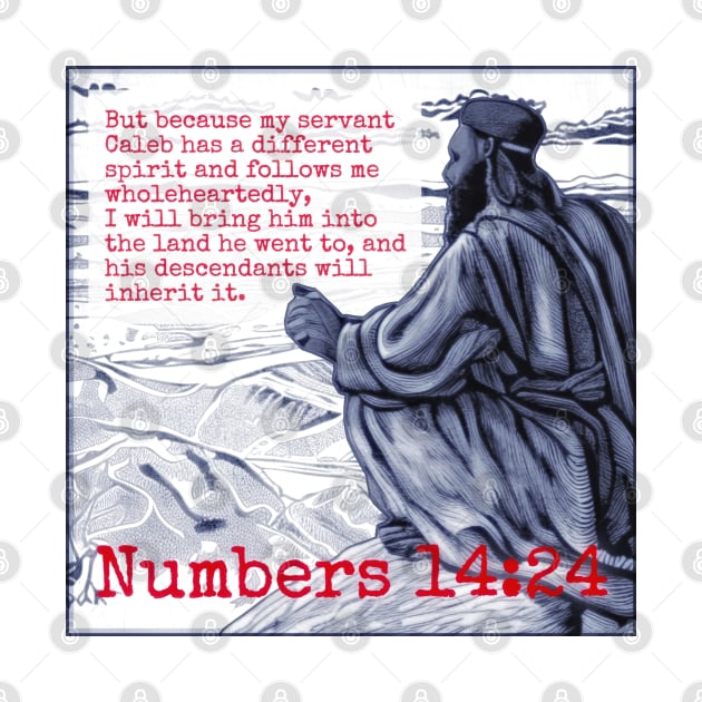 Numbers 14:24 by Bible Verses by Deb