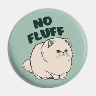 No Fluff || Adorable Fluffy Persian Cat Pin
