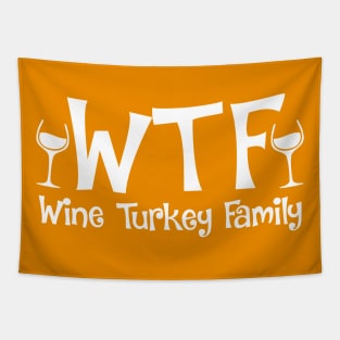 WTF Wine Turkey Family Tapestry