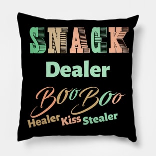 snack dealer boo boo healer kiss stealer Pillow