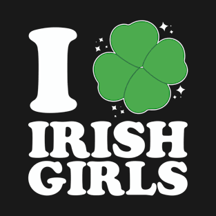 I Love Irish Girls T-Shirt