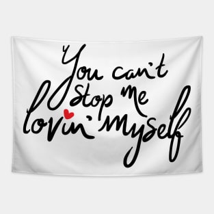 You Cannot Stop Me Loving Myself Lettering Design Tapestry