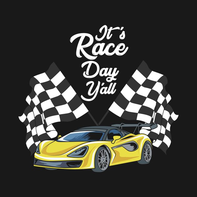 IT'S RACE DAY Y'ALL CAR RACING TUNING RACER Gift by Gufbox