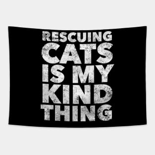 Rescuing Cats Is Kinda My Thing Cat Rescue Tapestry