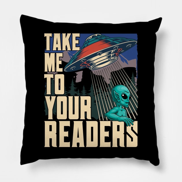 Take Me To Your Readers Pillow by Dorothy Frost Art