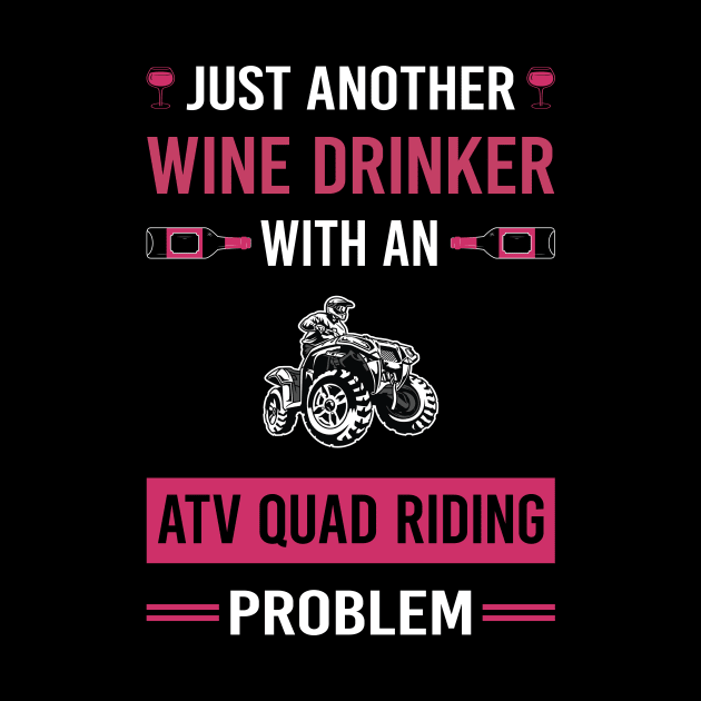 Wine Drinker ATV Quad Riding by Good Day