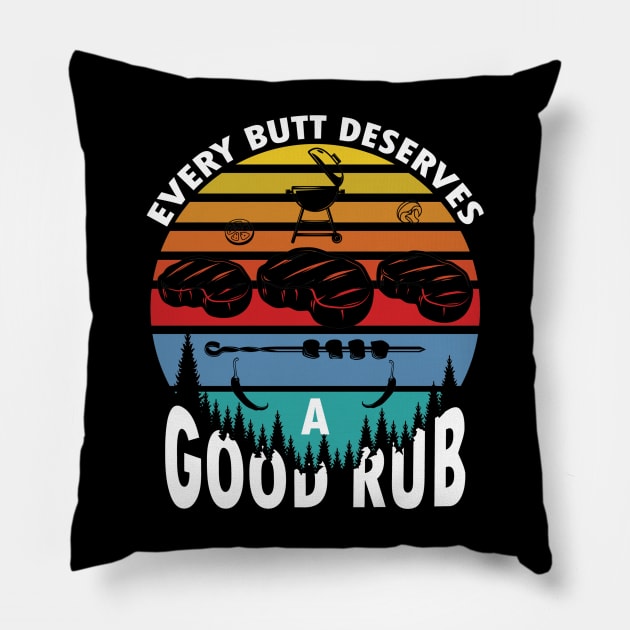 Every butt deserves a good rub funny bbq grilling Pillow by Tianna Bahringer
