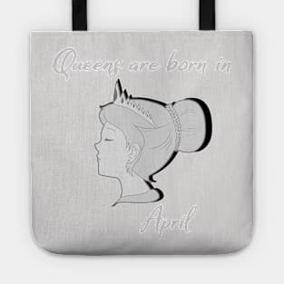 Queens are born in April Tote