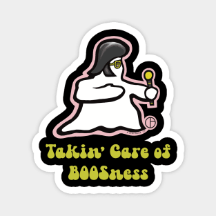 Takin’ Care of BOOSness Magnet