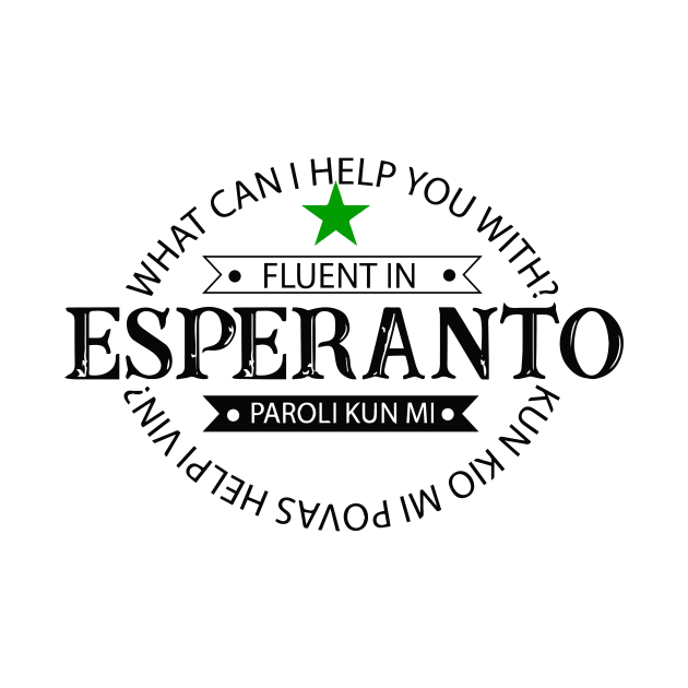 Fluent in Esperanto.  Paroli kun me (talk with me). by Cetaceous