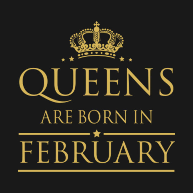 QUEENS ARE BORN IN FEBRUARY - Queens - Tote | TeePublic