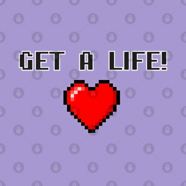 Get A Life! by BSquared