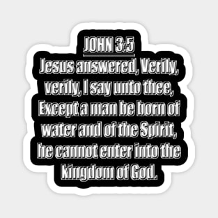 Bible Verse  John 3:5 Magnet