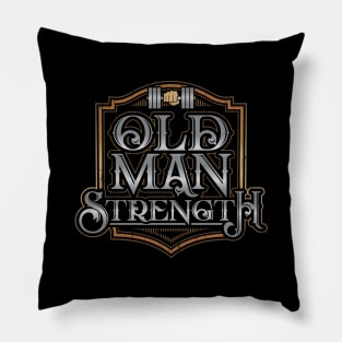 Old Man Strength Pillow
