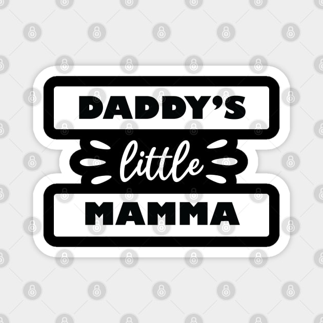 daddys little mamma Magnet by teestaan