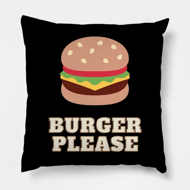 Burger Please - Burger lover Pillow by Be BOLD