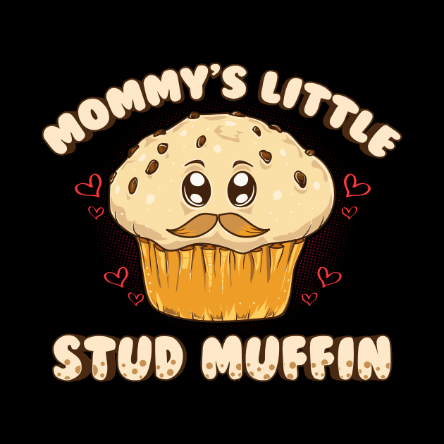 Adorable Mommy's Little Stud Muffin Young Son Pun by theperfectpresents