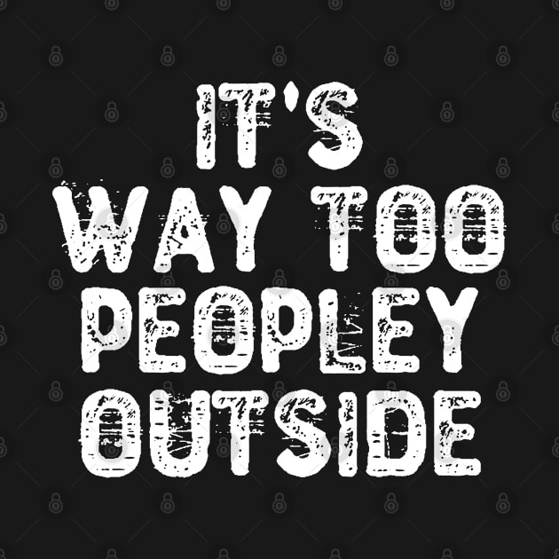 It's Too Peopley Outside by Yyoussef101