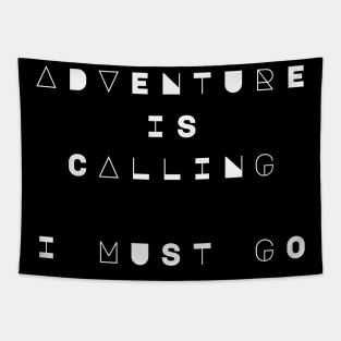 Adventure is Calling, I Must Go Tapestry