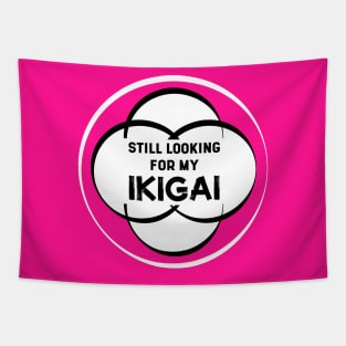 Still Looking for my IKIGAI | Hot Pink Tapestry