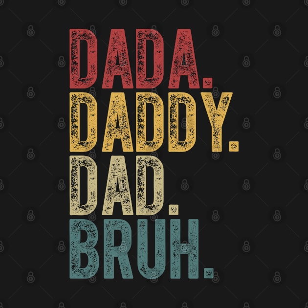 Dada Daddy Dad Bruh by Islla Workshop