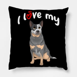 I Love My Blue Australian Cattle Dog Pillow