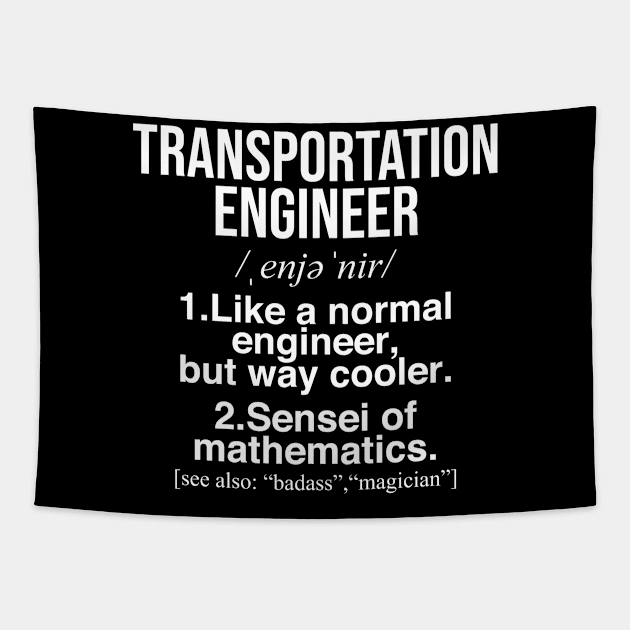 Transportation engineer funny gift . Perfect present for mother dad friend him or her Tapestry by SerenityByAlex