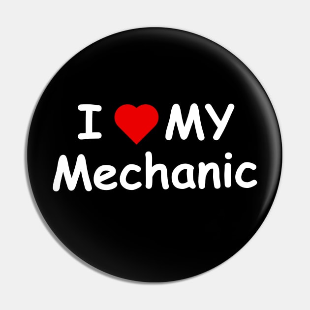 I Love My Mechanic Pin by Linys