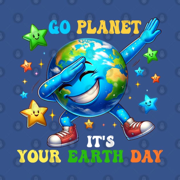 Funny Earth Day Go Planet It's Your Earth Day 2024 by Bubble cute 