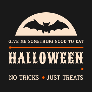 Halloween Costume Tshirt No Tricks Just Treats Halloween gift ideas T-Shirt