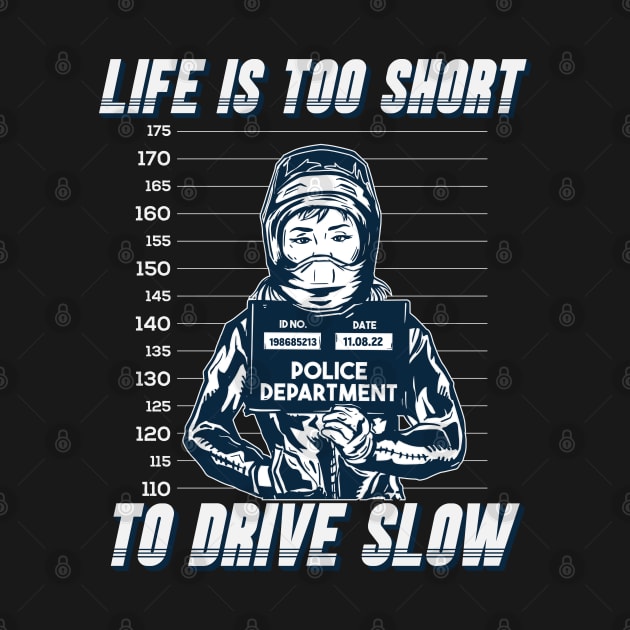 Life's too short to drive slow by Emmi Fox Designs