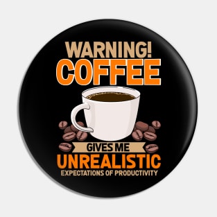 Coffee Lover Funny Sayings Warning Coffee Pin