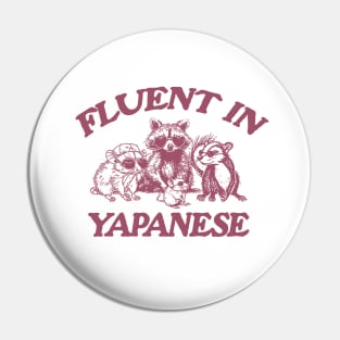 Fluent In Yapanese Shirt, Y2K Iconic Funny It Girl Meme Pin