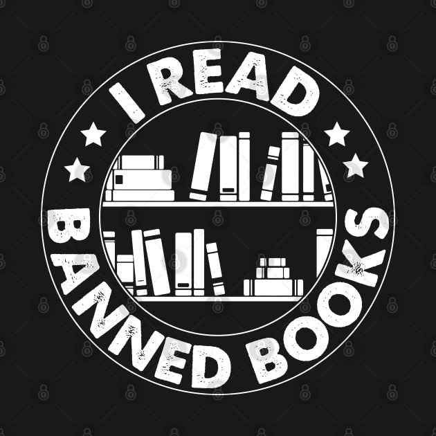 I Read Banned Books T-Shirt by Gold Dust Publishing