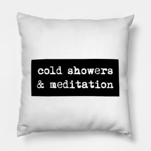 Cold showers and meditation Pillow