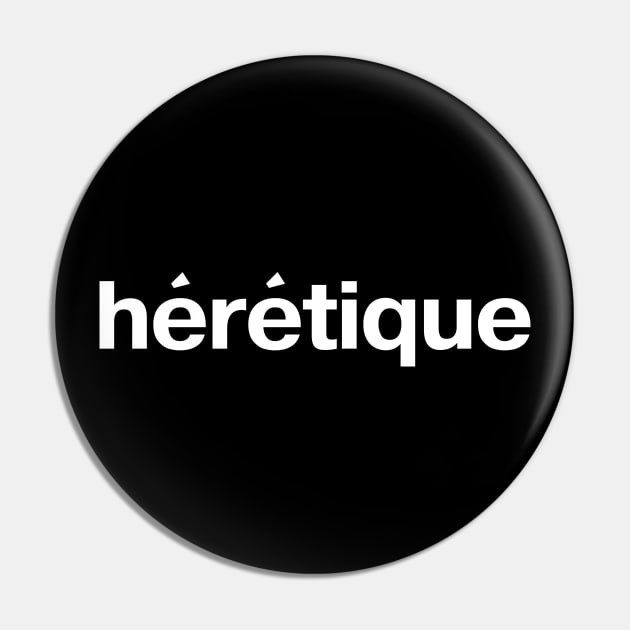 hérétique (French: heretic, heretique) Pin by TheBestWords