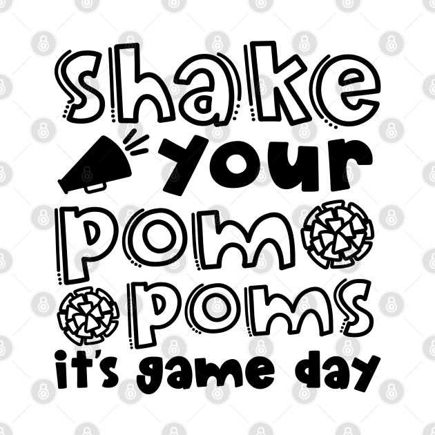 Shake Your Pom Poms It’s Game Day Cheerleader Cheer Cute Funny by GlimmerDesigns