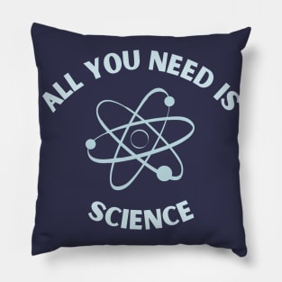 All you need is science Pillow
