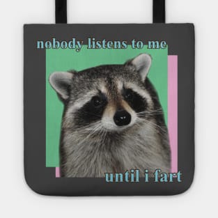 nobody listens to me until i fart Tote