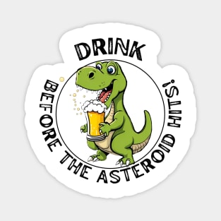Funny Beer Drink Dinosaur Magnet