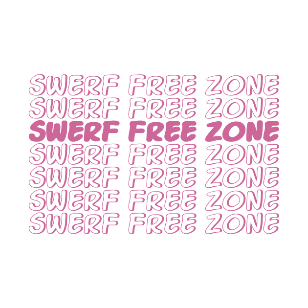 SWERF Free Zone in Pink by DesignsMikki