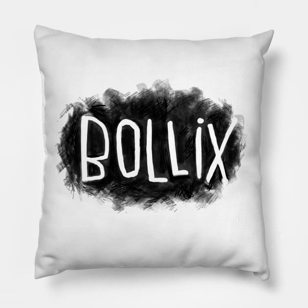 Funny Irish, Irish Slang: Bollix Pillow by badlydrawnbabe